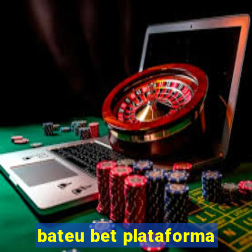 bateu bet plataforma