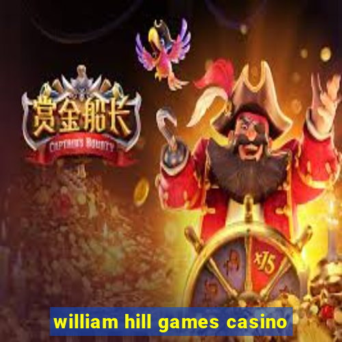 william hill games casino