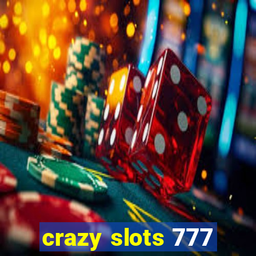 crazy slots 777