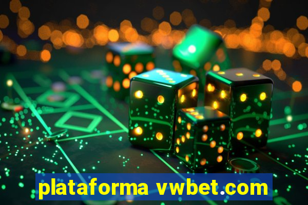 plataforma vwbet.com