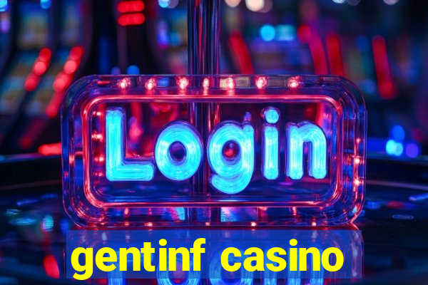 gentinf casino