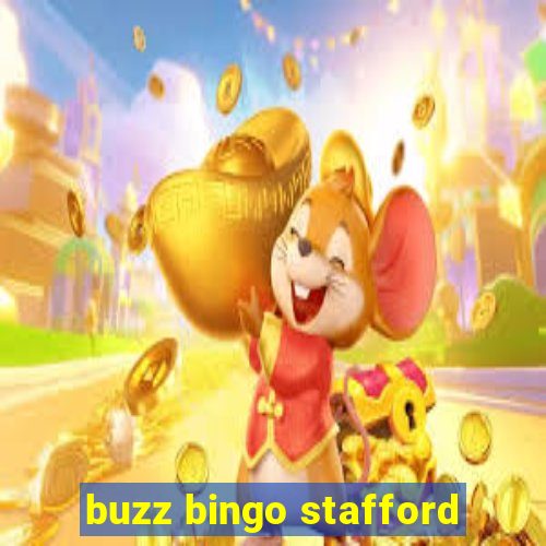 buzz bingo stafford