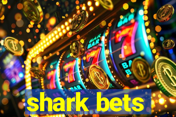 shark bets