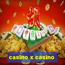 casino x casino