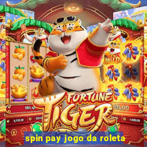 spin pay jogo da roleta