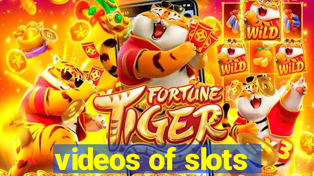 videos of slots