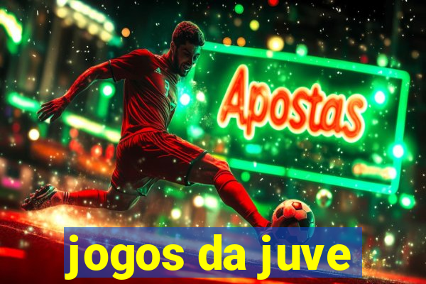 jogos da juve