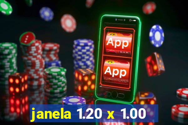 janela 1.20 x 1.00