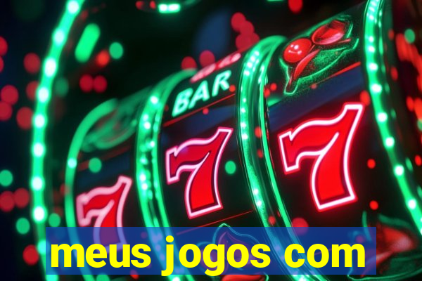 meus jogos com