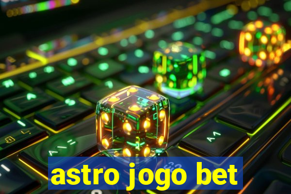 astro jogo bet