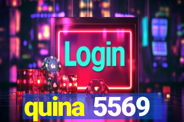 quina 5569