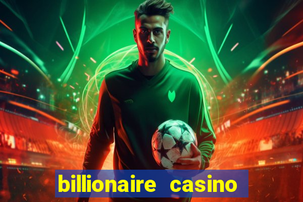 billionaire casino 100 free spins