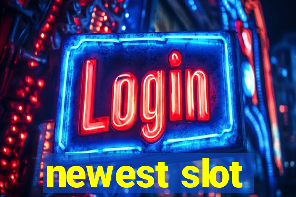 newest slot