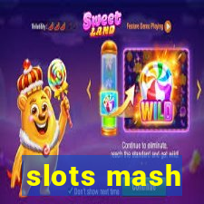 slots mash