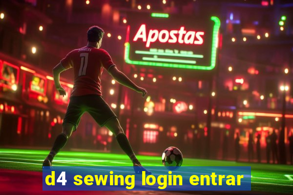 d4 sewing login entrar