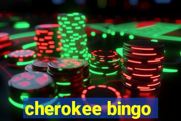 cherokee bingo