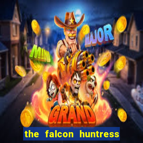 the falcon huntress slot gratis