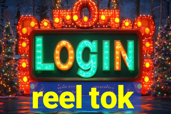 reel tok