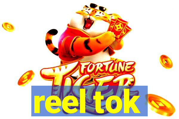 reel tok