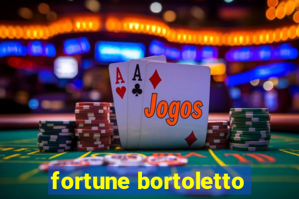 fortune bortoletto