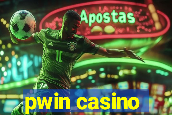 pwin casino