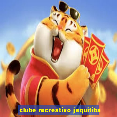 clube recreativo jequitiba