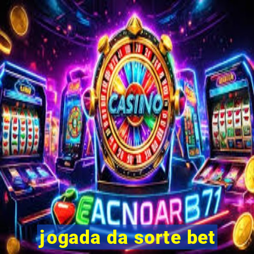 jogada da sorte bet