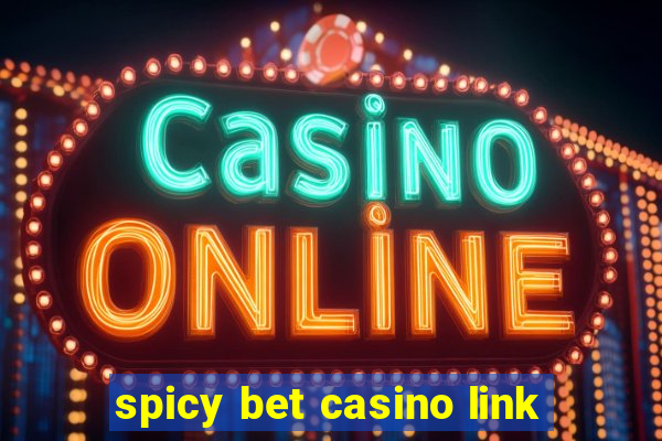 spicy bet casino link