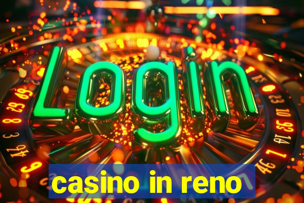 casino in reno