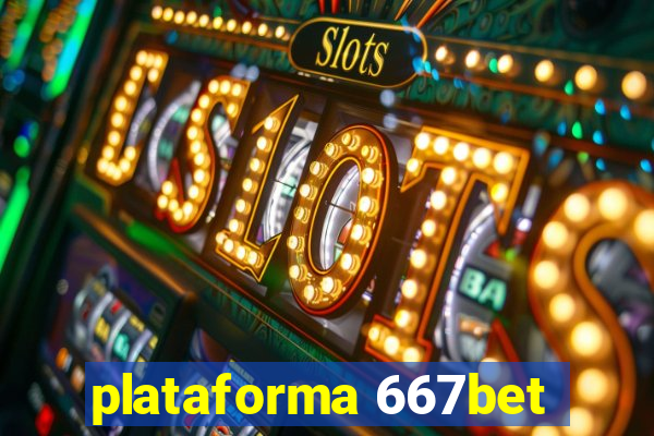 plataforma 667bet