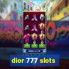 dior 777 slots