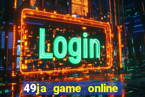 49ja game online casino slots