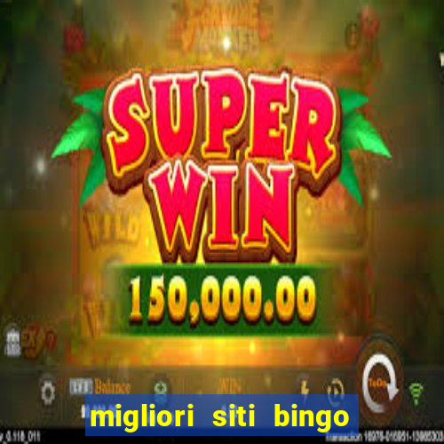 migliori siti bingo con soldi veri