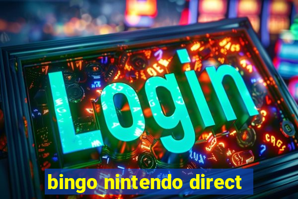 bingo nintendo direct