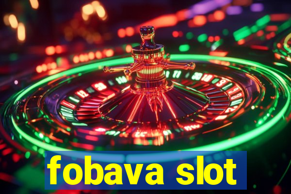 fobava slot