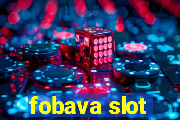 fobava slot