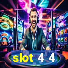 slot 4 4