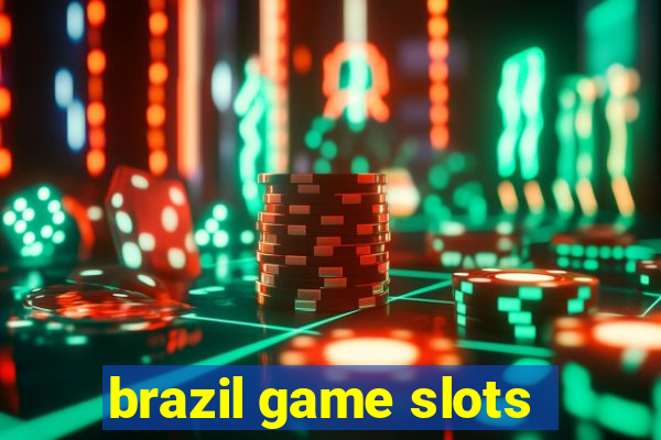 brazil game slots