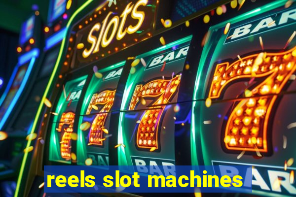 reels slot machines