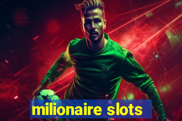 milionaire slots