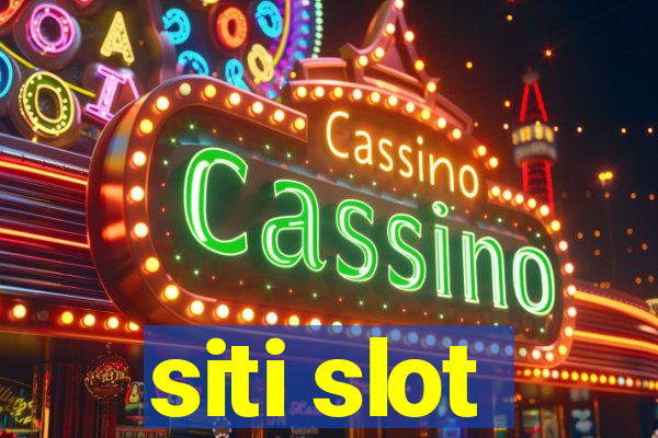 siti slot