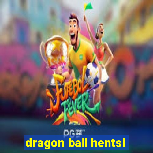 dragon ball hentsi