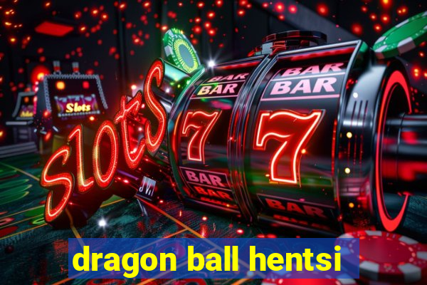 dragon ball hentsi