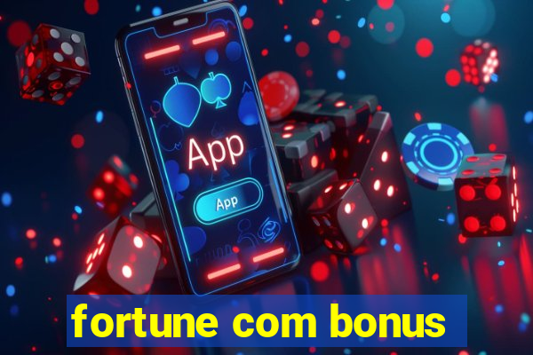 fortune com bonus