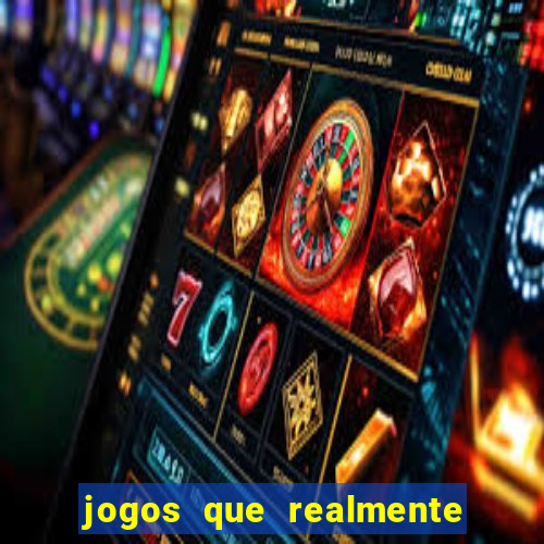 jogos que realmente pagam na hora