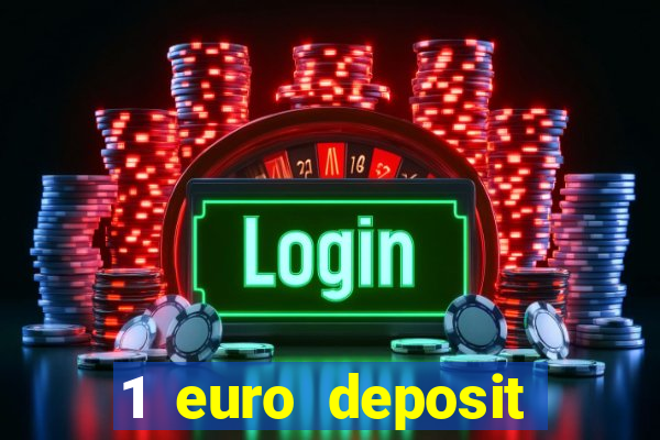 1 euro deposit casino 2019