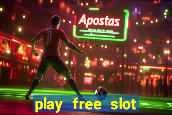 play free slot machine games now