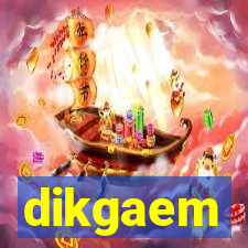 dikgaem