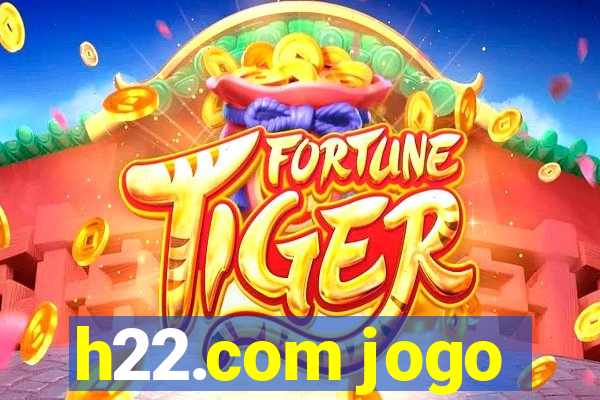 h22.com jogo