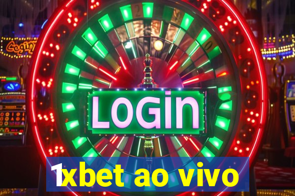 1xbet ao vivo